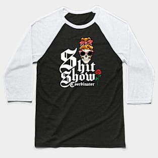 Shit Show Coordinator, Crew Member, Welcome To The Shit Show Baseball T-Shirt